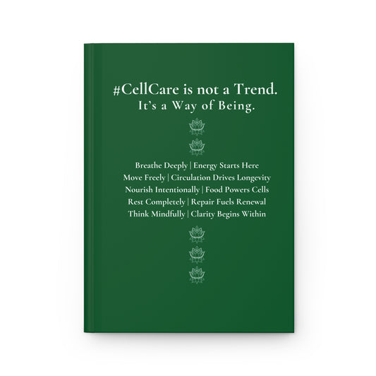 Motivational Hardcover Journal - #CellCare is not a Trend, It’s a Way of Being